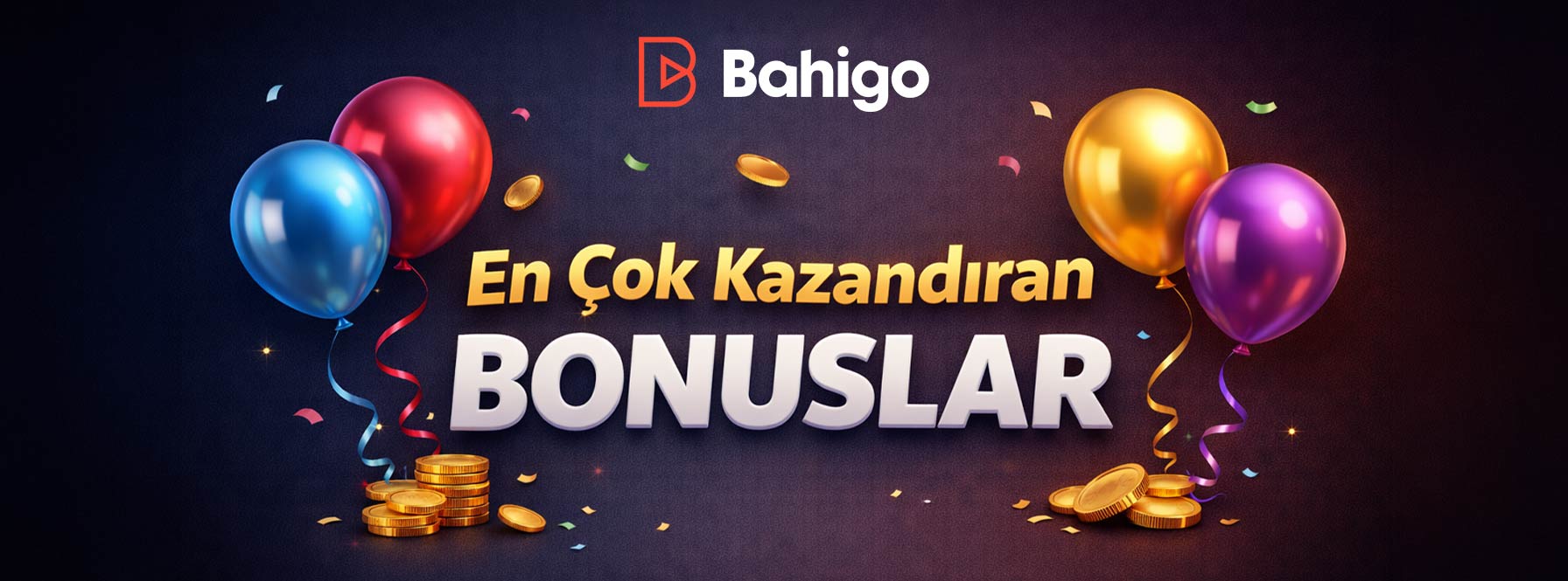 En Çok Kazandıran Bonuslar